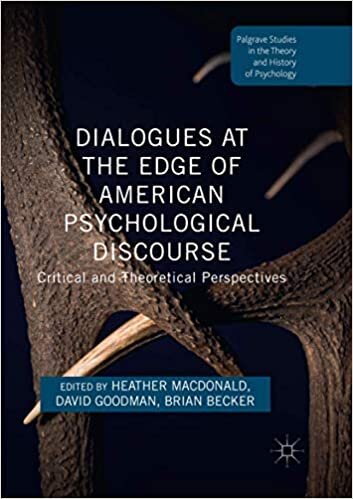 Dialogues at the Edge of American Psychological Discourse: Critical and Theoretical Perspectives (Palgrave Studies in the Theory and History of Psychology)