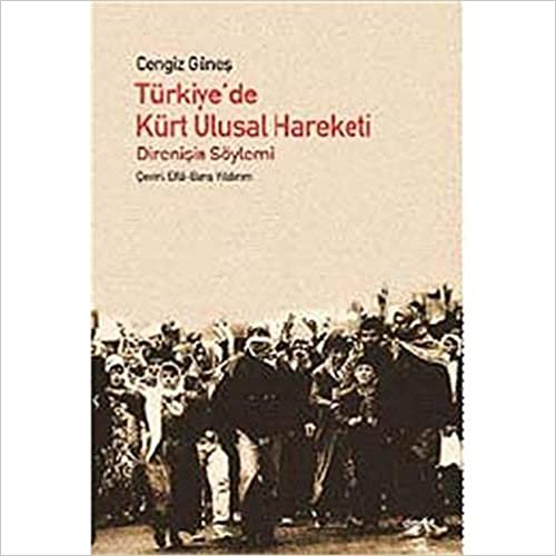 Türkiyede Kürt Ulusal Hareketi: Direnişin Söylemi
