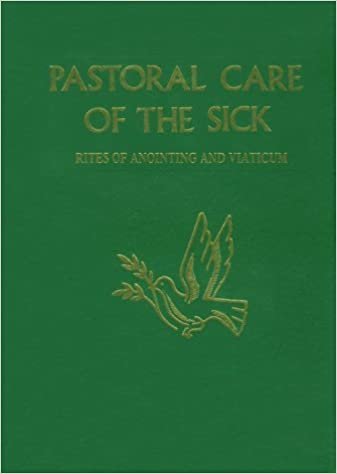 Pastoral Care of the Sick: Rites of Anointing and Viaticum indir
