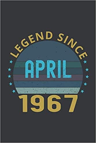 Legend Since April 1967 Notebook:: Birthday gift 54-Year-Old, 54th Birthday Gift for, men and women, girls, boys, Notebook, Journal, turning Birthday Card Alternative, vintage.