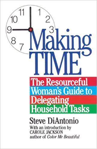 Making Time: The Resourceful Woman's Guide to Delegating Household Tasks indir