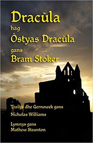 Dracùla hag Ôstyas Dracùla: Dracula and Dracula's Guest in Cornish