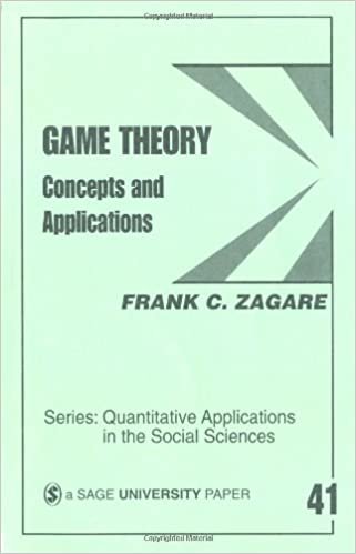 Game Theory: Concepts and Applications (Quantitative Applications in the Social Sciences)