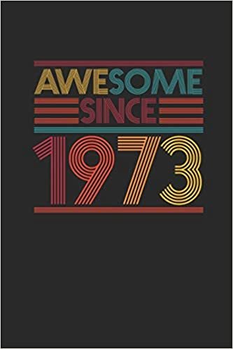 Awesome Since 1973: Dotted Bullet Notebook - Birthday Gift or Anniversary Gift Idea indir