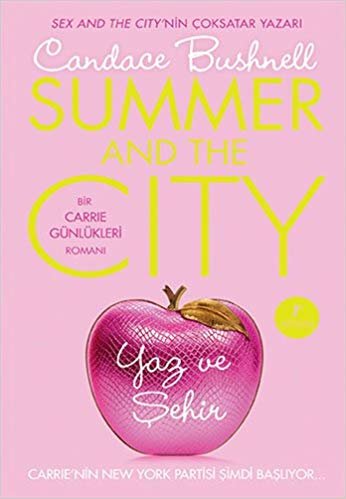 Yaz Ve Şehir (Ciltli): Bir Carrie Günlükleri Romanı Carrie'nin New York partisi şimdi başlıyor indir