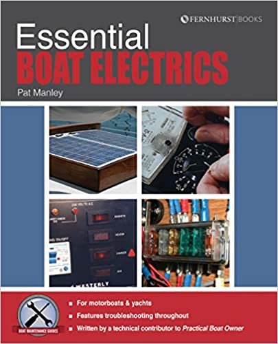 Essential Boat Electics: Carry out on-Board Electrical Jobs Properly & Safely (Boat Maintenance Guides)
