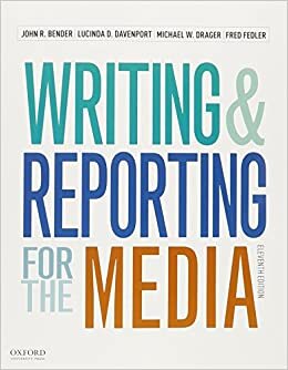Writing and Reporting for the Media + A Style Guide for News Writers & Editors