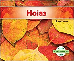 Hojas (Leaves) (Anatomia de Una Planta (Plant Anatomy))