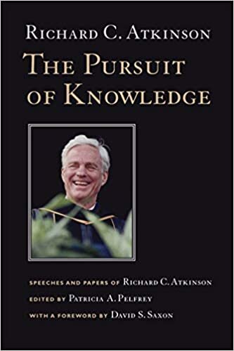 The Pursuit of Knowledge: Speeches and Papers of Richard C. Atkinson