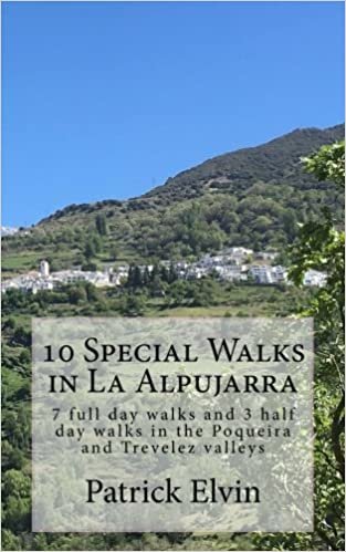 10 Special Walks in La Alpujarra: 7 full day walks and 3 half day walks in the Poqueira and Trevelez valleys: Volume 4 (walking in southern Spain) indir