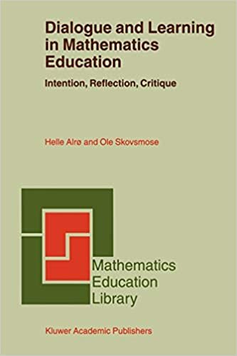 Dialogue and Learning in Mathematics Education: "Intention, Reflection, Critique" (Mathematics Education Library)