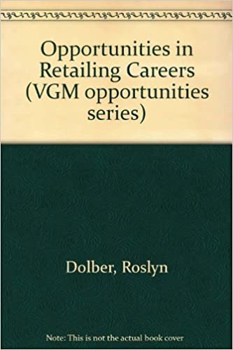 Opportunities in Retailing Careers (VGM opportunities series)