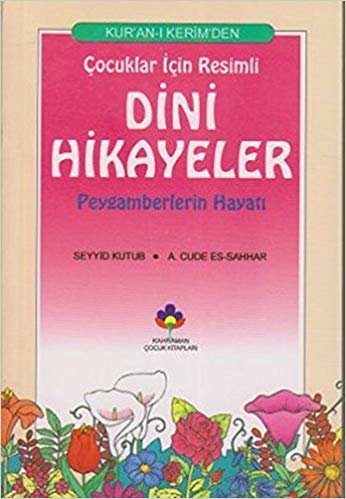 Kuran ı Kerimden Çocuklar İçin Resimli Dini Hikayeler indir