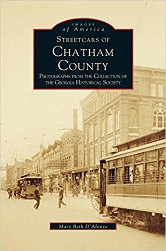 Streetcars of Chatham County: : Photographs from the Collection of the Georgia Historical Society