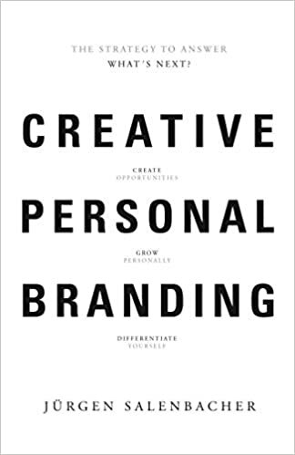 Creative Personal Branding: The Strategy to Answer: What's Next?