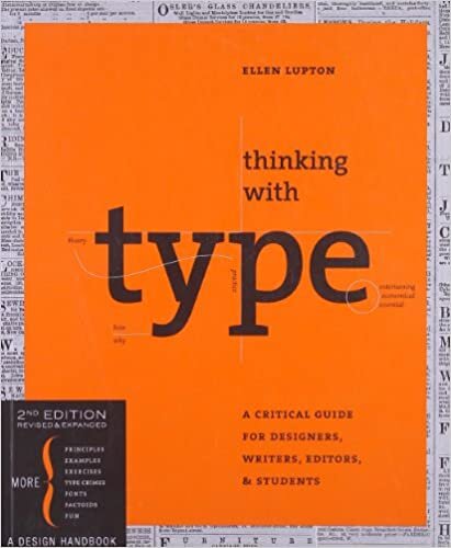 Thinking with Type, Second Revised and Expanded Edition: A Critical Guide for Designers, Writers, Editors, and Students (Design Briefs)