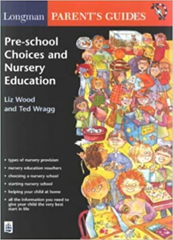 Longman Parent's Guide to Pre-school Choices and Nursery Education (LONGMAN PARENT AND STUDENT GUIDES) indir