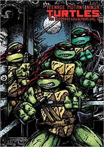 Teenage Mutant Ninja Turtles: The Ultimate Collection Volume 6 (TMNT Ultimate Collection, Band 6)
