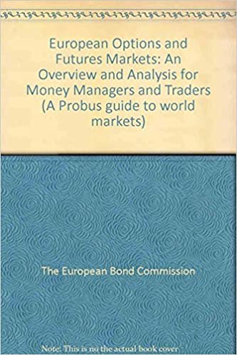 European Options and Futures Markets: An Overview and Analysis for Money Managers and Traders indir
