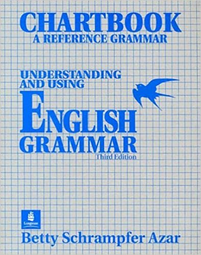 Understanding and Using English Grammar: A Reference Grammar: Chartbook, a Reference Grammar