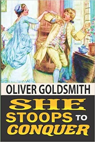 SHE STOOPS TO CONQUER "CLASSIC EDITION"