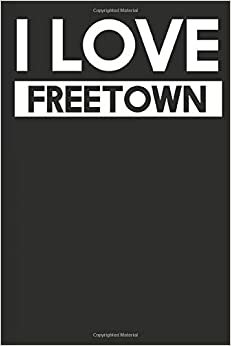 I Love Freetown: A Notebook indir
