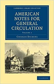 American Notes for General Circulation 2 Volume Set (Cambridge Library Collection - History) (Cambridge Library Collection - North American History)