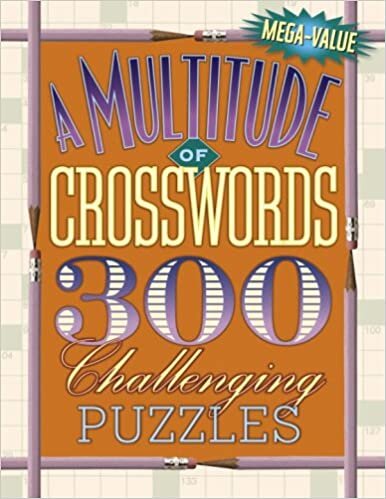 A Multitude of Crosswords: 300 Challenging Puzzles