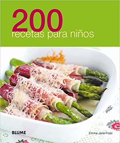 200 Recetas Para Ninos = 200 Recipes for Kids