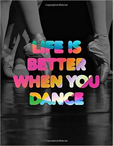 Life Is Better When You Dance LARGE Notebook #2: Cool Ballet Dancer Notebook College Ruled to write in 8.5x11" LARGE 100 Lined Pages - Funny Dancers Gift indir
