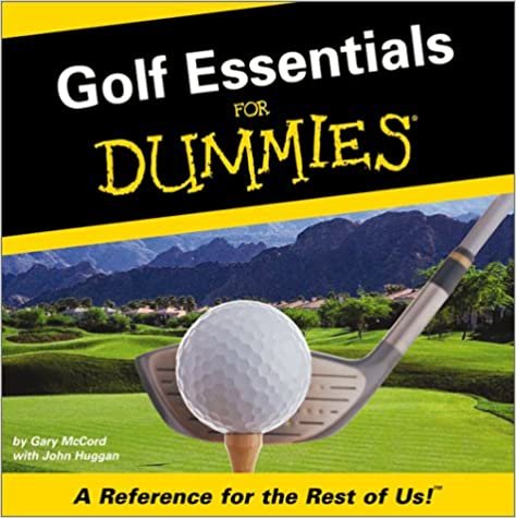 Golf Essentials For Dummies: A Reference For The Rest Of Us