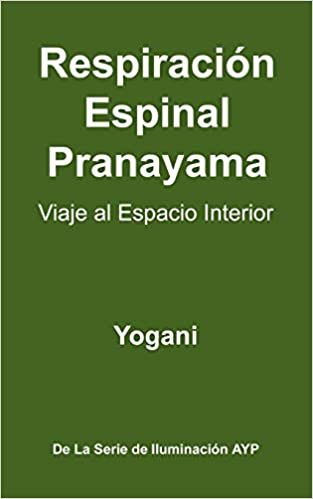 Respiración Espinal Pranayama - Viaje al Espacio Interior