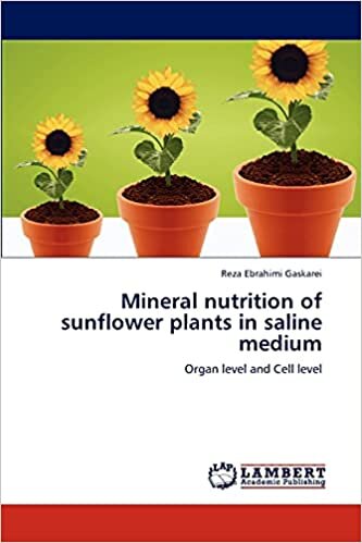Mineral nutrition of sunflower plants in saline medium: Organ level and Cell level