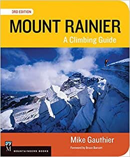 Mount Rainier Climbing Guide 3e: A Climbing Guide indir