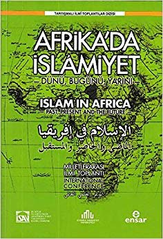 Uluslararası Afrikada İslamiyet Dünü, Bugünü, Yarını Sempozyumu indir
