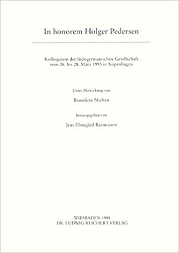 In honorem Holger Pedersen: Kolloquium der Indogermanischen Gesellschaft vom 26. bis 28. März 1993 in Kopenhagen: Kolloquium Der Indogermanischen Gesellschaft Vom 26. Bis 28. Marz 1993 in Kopenhagen