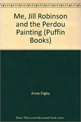 Me, Jill Robinson and the Perdou Painting (Puffin Books) indir