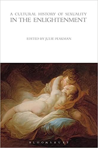 A Cultural History of Sexuality in the Enlightenment (The Cultural Histories Series) indir