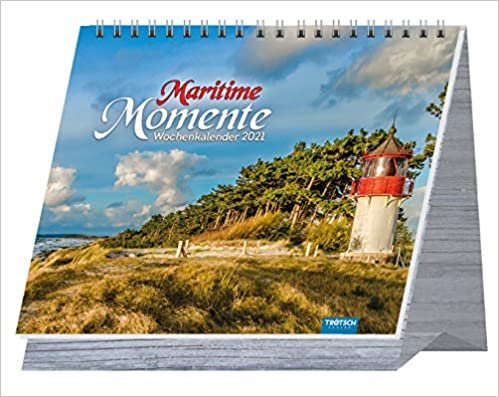 Wochenkalender "Maritime Momente" 2021: Aufstellkalender indir
