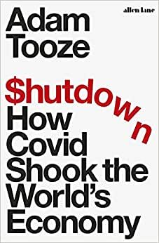 Shutdown: How Covid Shook the World's Economy indir