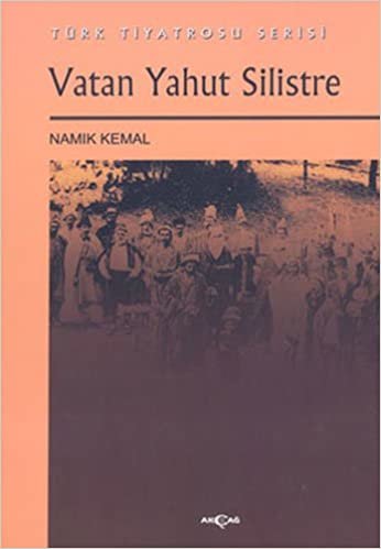 Vatan Yahut Silistre: Türk Tiyatrosu Serisi