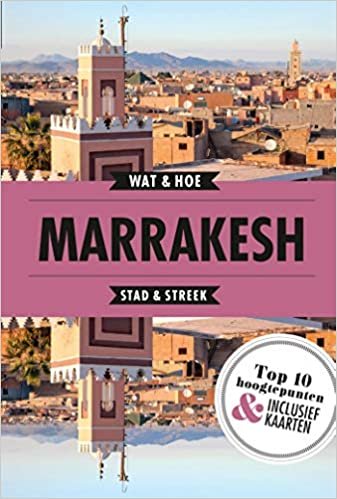 Marrakesh: Stad en Streek (Wat & Hoe Reisgids) indir