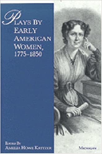 Plays by Early American Women, 1775-1850