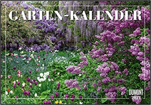 Garten-Kalender 2021 ‒ Broschürenkalender ‒ mit informativen Texten ‒ mit Jahresplaner ‒ Format 42 x 29 cm