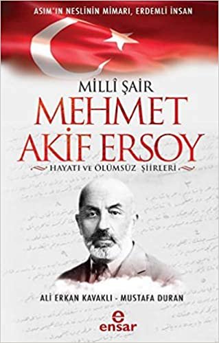 Milli Şair Mehmet Akif Ersoy Hayatı ve Ölümsüz Şiirleri indir