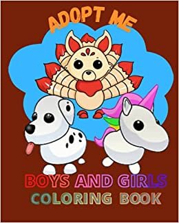 Coloring Book Cartoon Adopt Me: Best Coloring Book Gifts For Kids and girls for Fans of Adopt Me and Highest quality artwork of adopt me Roblox super ... Boys, Girls, Toddlers