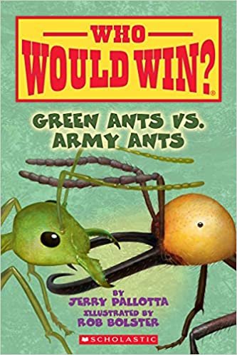 Green Ants vs. Army Ants (Who Would Win?), Volume 21
