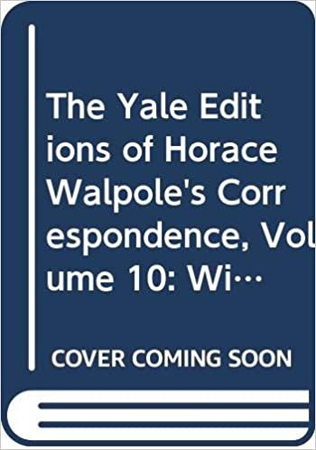 Correspondence: v. 10: Vol 10 (Yale Edition of Horace Walpole's Correspondence) (The Yale Edition of Horace Walpole's Correspondence)