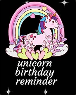 unicorn birthday reminder: Birthday Record Book, Date Keeper For birthday and anniversary perpetual calendar, Special Birthday Reminder Notebook Journal