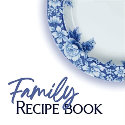 Family Recipe Book: A Blank Recipe Book for Families